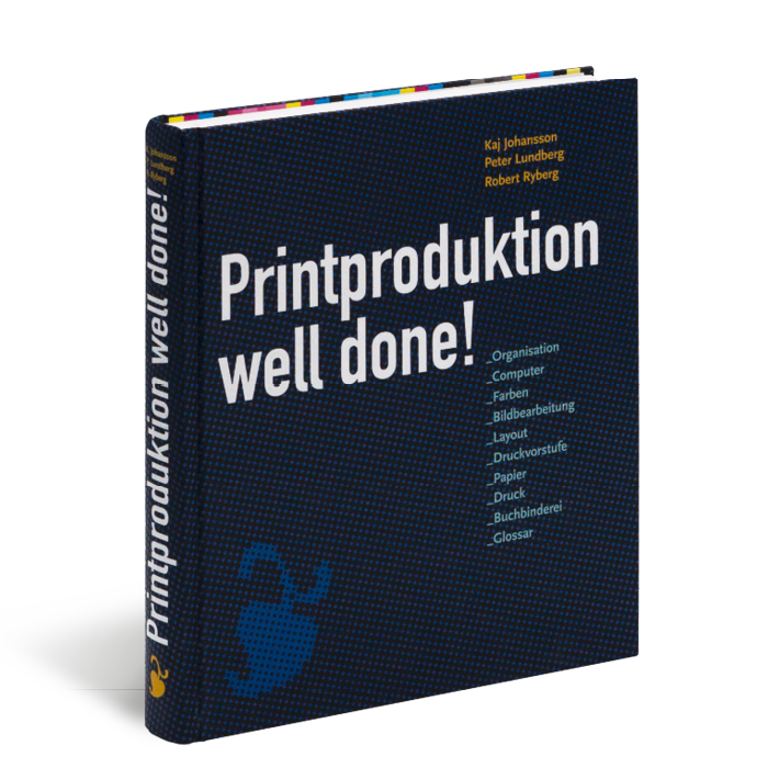 Produktabbildung zu »Printproduktion well done!« von Kaj Johansson, Peter Lundberg und Robert Ryberg